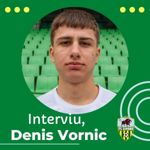 Denis Vornic: "Pentru mine debutul în DN a fost un moment unic pentru că am avut șansa de a debuta la vârsta de 17 ani"